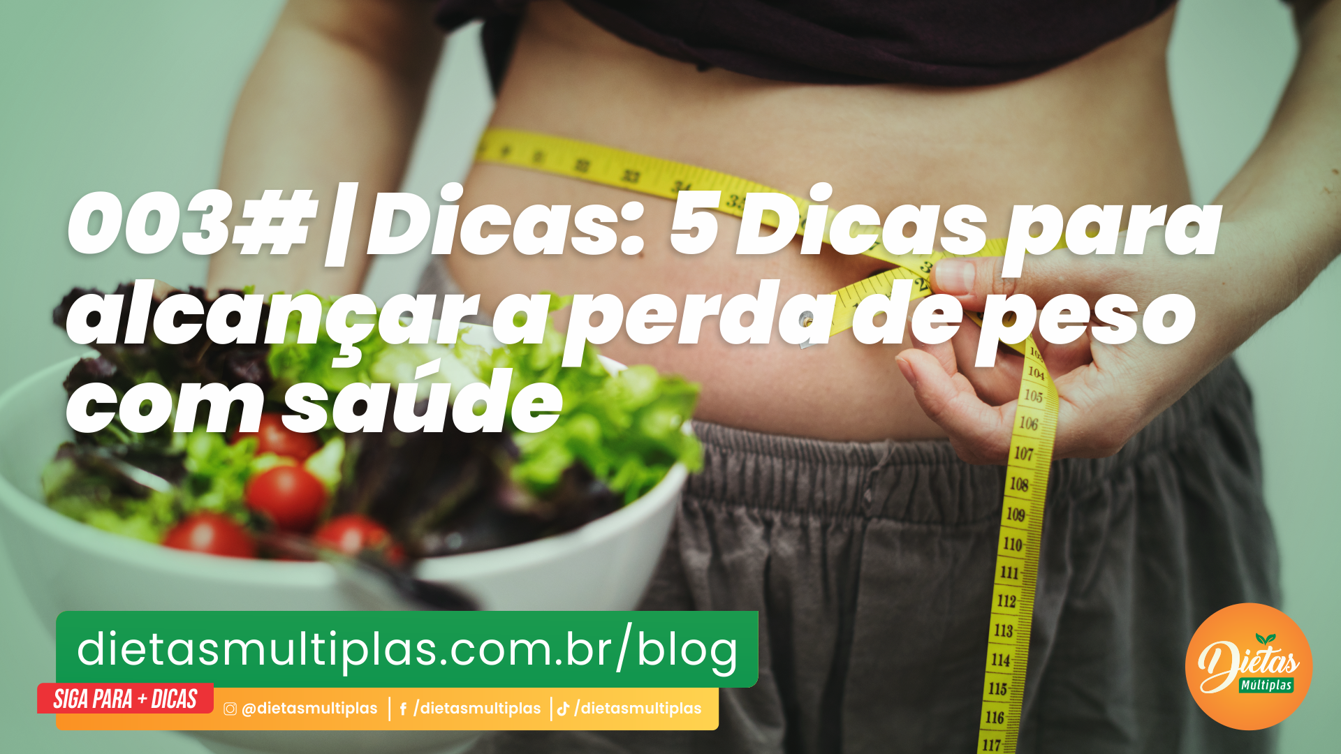 No momento, você está visualizando Artigo – 003 #Dicas | 5 Dicas para alcançar a perda de peso com saúde